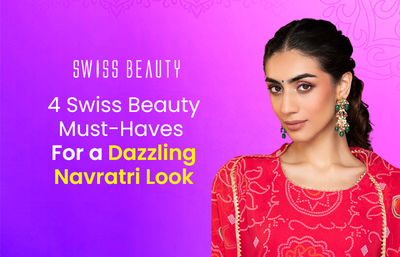 4 Swiss Beauty Must-Haves For a Dazzling Navratri Look