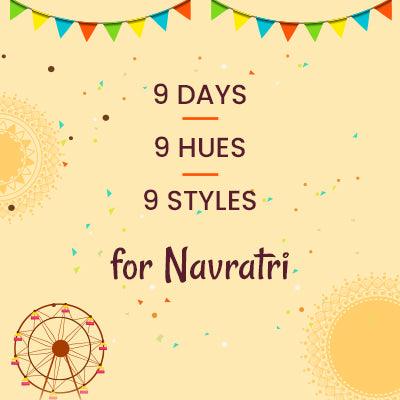 9 days, 9 hues, 9 styles for Navratri Puja