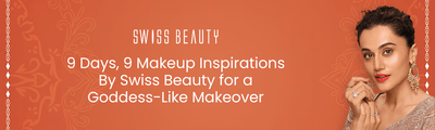 9 Days, 9 Makeup Inspirations By Swiss Beauty for a Goddess-Like Makeover