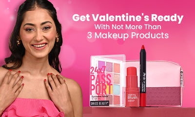 Get Valentine’s Ready With Not More Than 3 Makeup Products