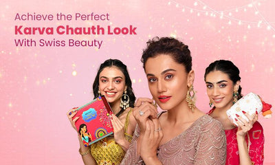 Achieve the Perfect Karva Chauth Look With Swiss Beauty