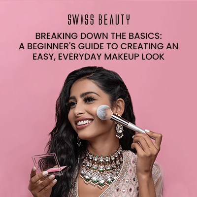 Breaking down the basics: A beginner's Guide to creating an Easy, Everyday Makeup Look