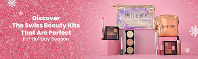 Discover The Swiss Beauty Kits That Are Perfect For Holiday Season