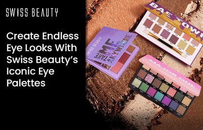 Create Endless Eye Looks With Swiss Beauty’s Iconic Eye Palettes