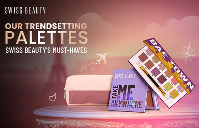 Our Trending Palettes: Swiss Beauty's Must-Haves