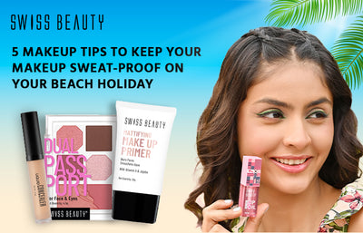 5 Makeup Tips to Keep Your Makeup Sweat-Proof on Your Beach Holiday