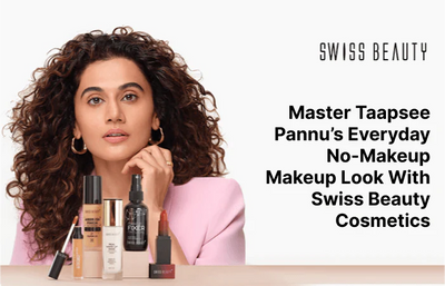 Master Taapsee Pannu’s Everyday No-Makeup Makeup Look With Swiss Beauty Cosmetics