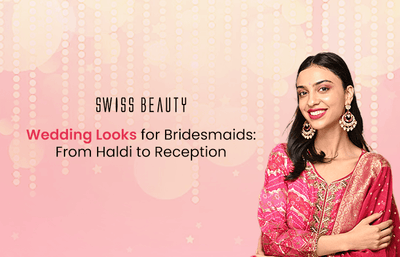 Wedding Looks for Bridesmaids: From Haldi to Reception